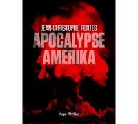 Apocalypse Amerika Jean-Christophe Portes (Auteur)