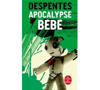 Apocalypse bébé - Virginie Despentes - Lgf - Poche - Roman