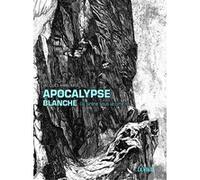 Apocalypse blanche Jacques Amblard (Auteur)