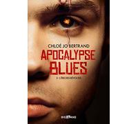 Apocalypse Blues, T3 : L'Ère des révoltes