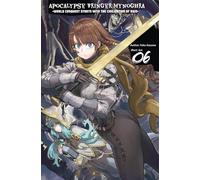 Apocalypse Bringer Mynoghra: World Conquest Starts with the Civilization of Ruin, Vol.6