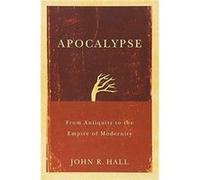 Apocalypse by Hall & John R. University of California & Davis John R. Hall (Auteur)