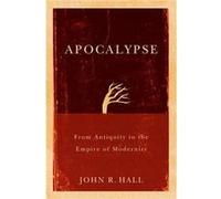 Apocalypse by Hall & John R. University of California & Davis John R. Hall (Auteur)