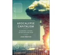Apocalypse Capitalism: Economic Visions after Nuclear War
