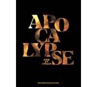 Apocalypse - Hier et demain - Catalogue de l'exposition Jeanne Brun (Auteur), Georges Didi-Huberman (Auteur), Marielle Macé (Auteur), Lucie Mailland (Auteur), Vanessa Selbach (Auteur), Valérie Sueur-H