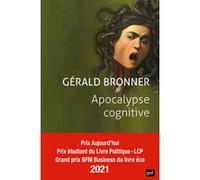 Apocalypse cognitive Gérald Bronner (Auteur)