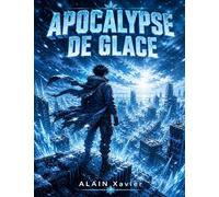 Apocalypse de Glace: Un manga de survie post-apocalyptique et d'action - Collection Solo Survival