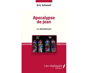 Apocalypse de Jean Le dévoilement - Eric Schmoll - L'harmattan - broché - Essai