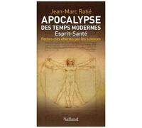 Apocalypse Des Temps Modernes - Esprit-Santé, Petites Clés Offertes Par Les Sciences