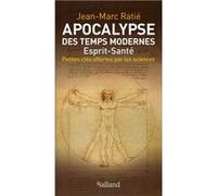 Apocalypse des temps modernes: ESPRIT-SANTE Petites clés offertes par les science