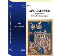 APOCALYPSE, explication littérale et mystique