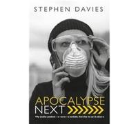 Apocalypse Next - Stephen Davies - Institute of Economic Affairs - Livre en Anglais - Hardback Stephen DaviesStephen Davies (Auteur)