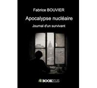 Apocalypse nu ire: Journal d'un survivant