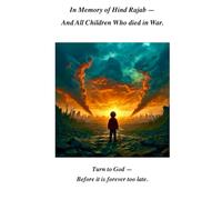 Apocalypse Palestine: In Memory Of Hind Rajab And All Children Who Died in War