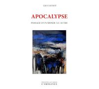 Apocalypse: Passage d'un monde à l'autre