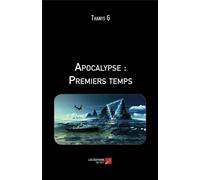 Apocalypse : Premiers Temps