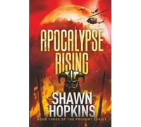 Apocalypse Rising: Progeny Book III