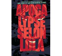 Apocalypse selon Lola - Arthur Qwak - Akileos Eds - cartonné - Bande dessinée