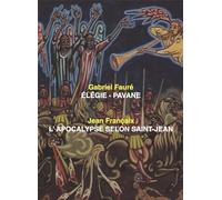 L'Apocalypse selon Saint Jean / Elegie / Pavane DVD DVD