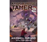 Apocalypse Tamer 2: A LitRPG Adventure