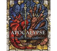 Apocalypse: The Great East Window of York Minster