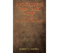 Apocalypse Then And Now The Book Of Revelation Revealed