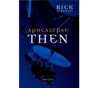 Apocalypse Then by Rick DeMarinis Rich Demarinis (Auteur)