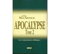 Apocalypse, Tome 2 (The MacArthur New Testament Commentary, Revelation 12-22)