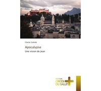 Apocalypse Une vision de Jean - Charles Szekely - Croix Du Salut - Poche - Essai