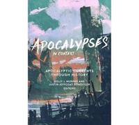 Apocalypses in Context: Apocalyptic Currents Through History - [Version Originale] Inconnu (Auteur)