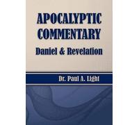 Apocalyptic Commentary, Daniel & Revelation