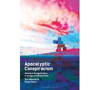 Apocalyptic Conspiracism: American Evangelicalism in an Age of Climate Crisis