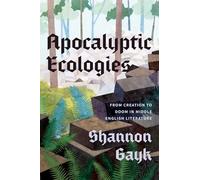 Apocalyptic Ecologies: From Creation to Doom in Middle English Literature