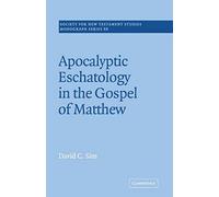 Apocalyptic Eschatology In The Gospel Of Matthew
