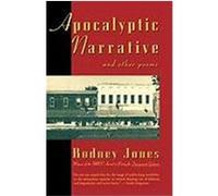 Apocalyptic Narrative and Other Poems Rodney Jones (Auteur)