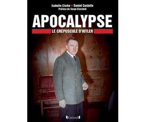 Apocalyse - Le Crépuscule d'Hitler - Daniel Costelle - Grund - broché - Beau livre