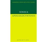 Apocolocyntosis, Cambridge Gr nd Latin Classics Series Lucius Annaeus Seneca, P. T. Eden (Auteur)