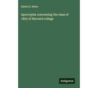 Apocrypha concerning the class of 1855 of Harvard college