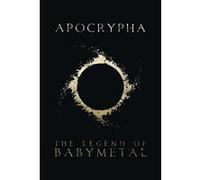 Apocrypha: The Legend Of BABYMETAL - [Version Originale] Inconnu (Auteur)