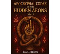 Apocryphal: Codex of the Hidden Aeons Vol.1