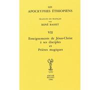 Apocryphes Ethiopiens VII : Enseignements de Jésus Christ à ses disciples et Prières magiques Tome 7 - René Basset - Arche Edizioni - broché - Livre