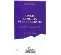 Apogée et déclin de la modernité: Regards sur les années 60