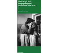 Apokalipsa ludzi pracy - Valter Hugo Mae (livre en polonais)