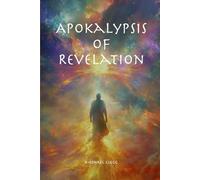 Apokalypsis of Revelation: Apocalypse