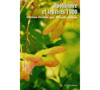 Apollinaire Et Les Rires 1900 - Actes Du Colloque International De Stavelot, 30, 31 Août Et 1er Septembre 2007