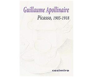 Apollinaire, G: Picasso, 1905-1918