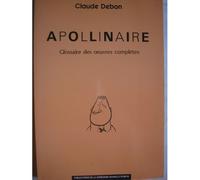 Apollinaire - Glossaire Des Oeuvres Completes