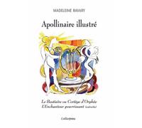 Apollinaire Illustré - Le Bestiaire Ou Cortège D'orphée - L'enchanteur Pourrissant