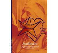 Apollinaire - La Poésie Perpétuelle