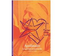 Laurence Campa – Apollinaire : La poésie perpétuelle – Gallimard